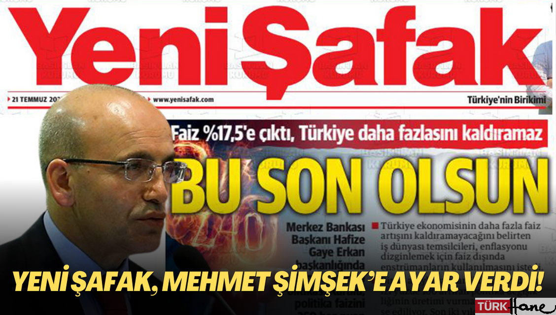 Yeni Şafak, Mehmet Şimşek’e ayar verdi: Bu son olsun!