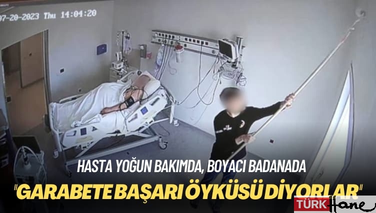 Hasta yoğun bakımda, boyacı badanada: Garabeti başarı öyküsü olarak satıyorlar