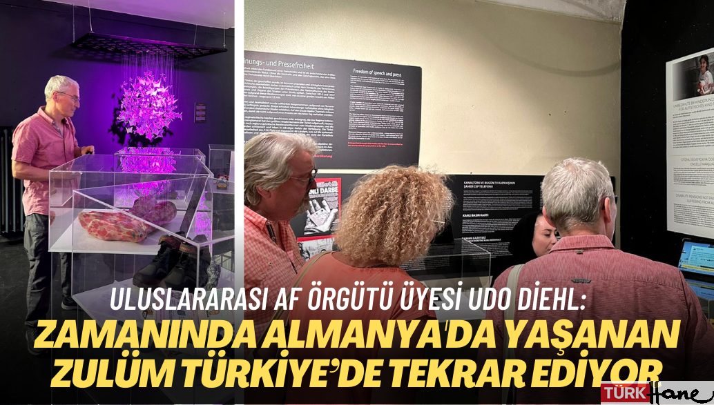 Uluslararası Af Örgütü üyesi Udo Diehl: Zamanında Almanya’da yaşanan zulüm Türkiye’de tekrar ediyor