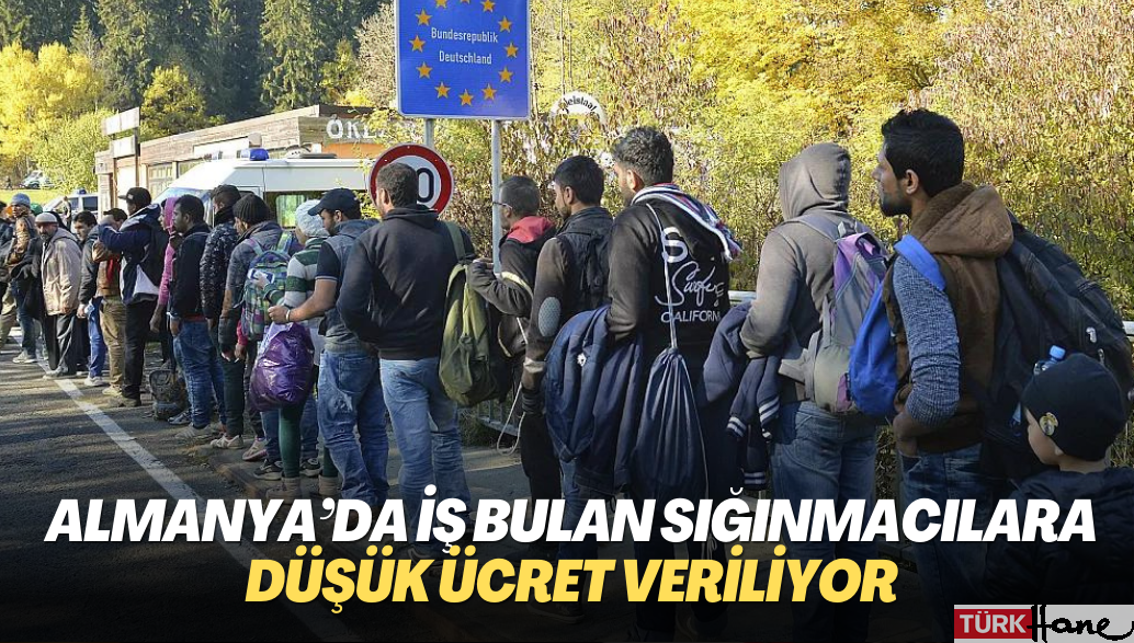 Almanya’da iş bulan sığınmacılara düşük ücret veriliyor