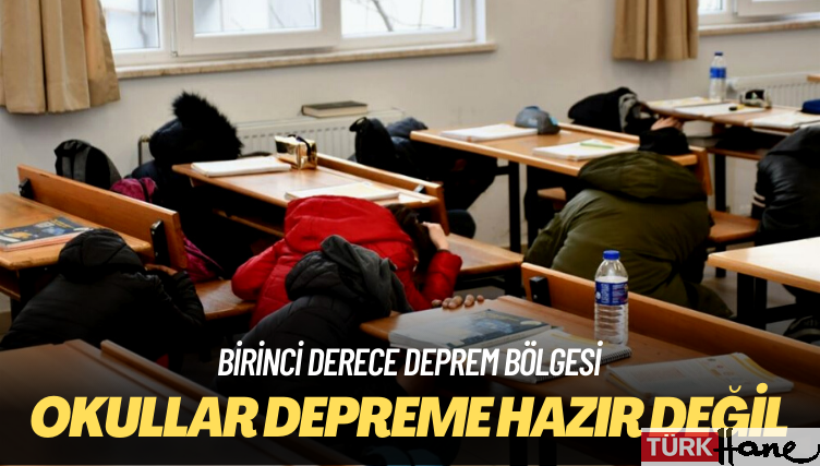 Birinci derece deprem bölgesi: Okullar depreme hazır değil