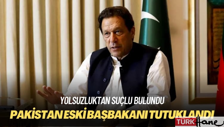 Yolsuzluktan suçlu bulundu: Pakistan eski Başbakanı tutuklandı