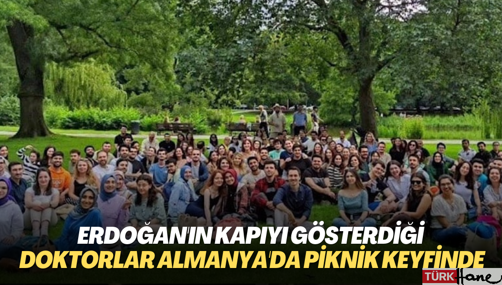 Erdoğan’ın “Giderlerse gitsinler” dediği doktor ve sağlık çalışanları Almanya’da piknik keyfind
