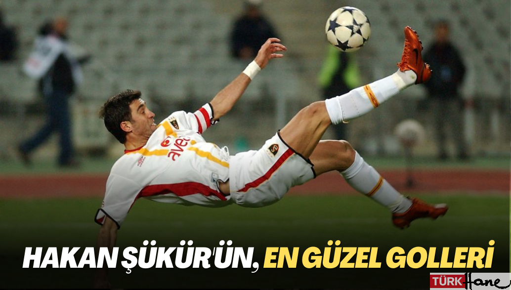 Hakan Şükür, en güzel gollerini paylaştı