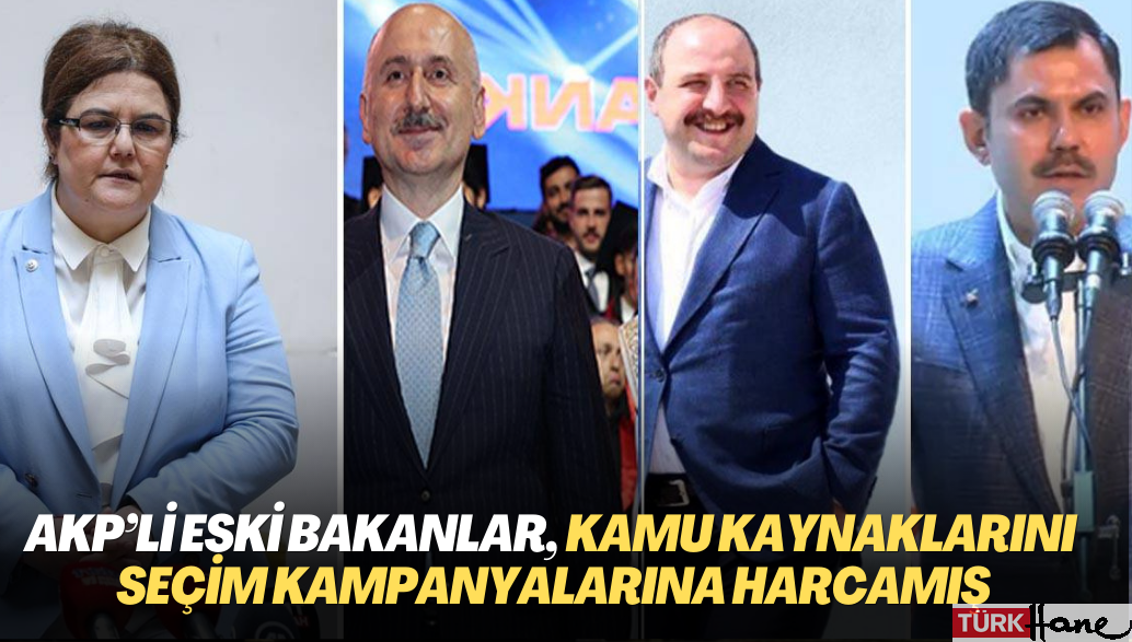 AKP’li eski bakanların, kamu kaynaklarını seçim kampanyalarına harcadığı resmi verilerce doğrulandı