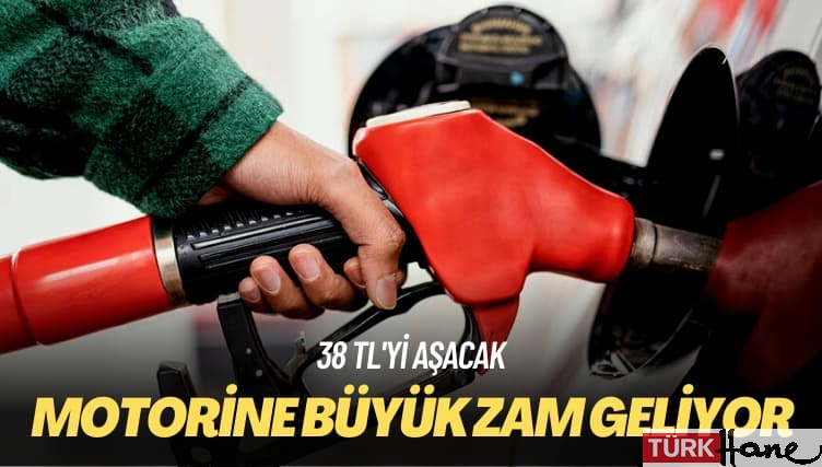 38 TL’yi aşacak: Motorine büyük zam geliyor