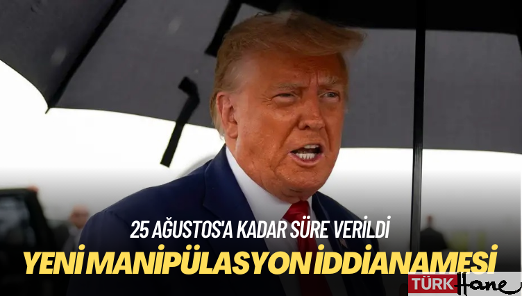 25 Ağustos’a kadar süre verildi: Yeni manipülasyon iddianamesi