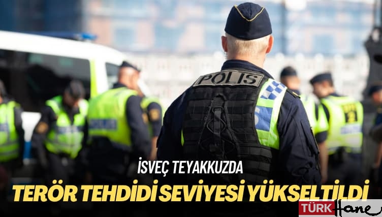 İsveç teyakkuzda: Terör tehdidi seviyesi yükseltildi