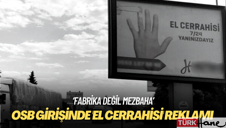 OSB girişinde ‘el cerrahisi’ reklamı