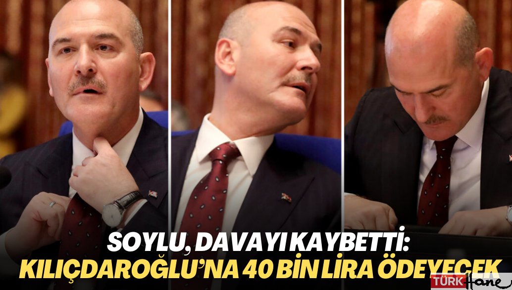 Soylu, davayı kaybetti: Kılıçdaroğlu’na 40 bin lira ödeyecek