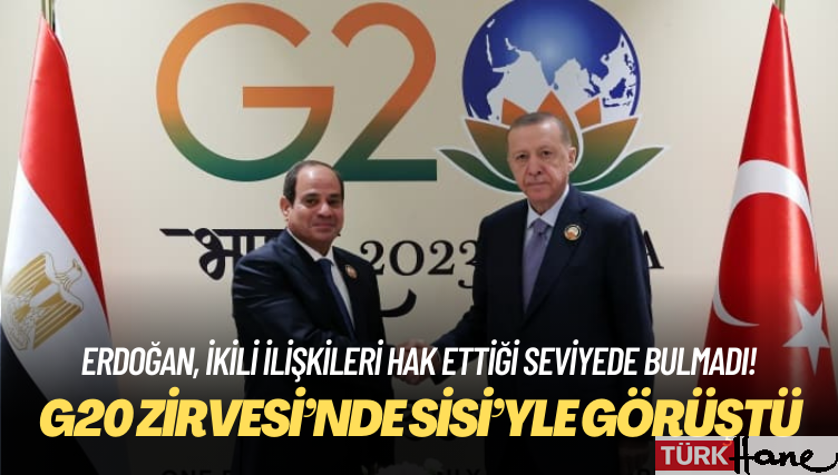 Erdoğan, G20 Zirvesi’nde Sisi’yle görüştü
