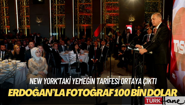 New York’taki yemeğin tarifesi ortaya çıktı: Erdoğan’la fotoğrafa girmek 100 bin dolar