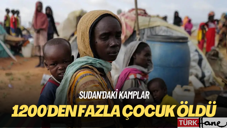 Sudan’daki kamplarda 1200’den fazla çocuk öldü