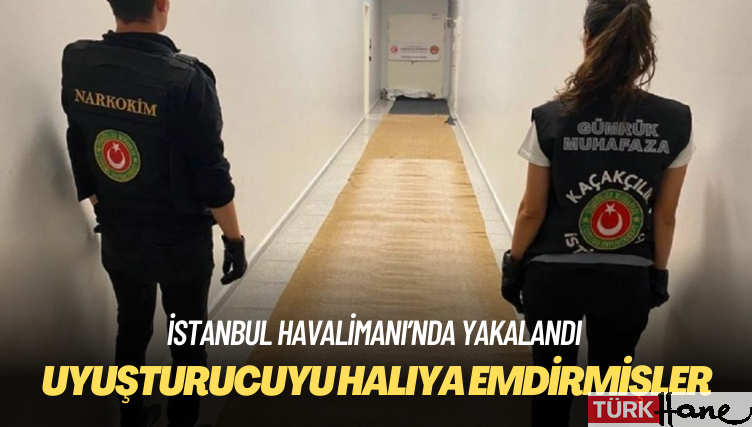 17 kilo uyuşturucuyu halıya emdirmişler