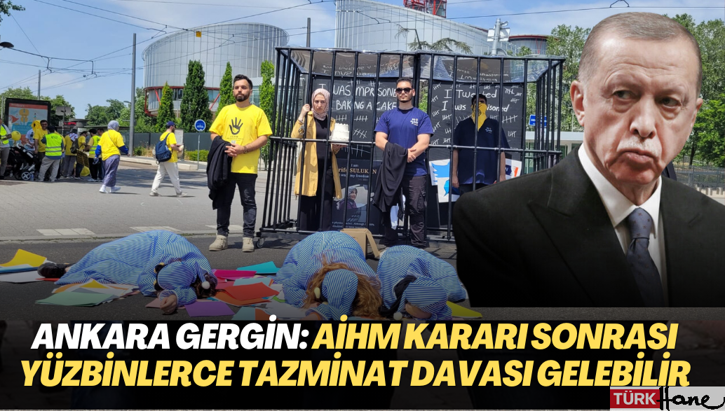Ankara gergin: AİHM’in Yalçınkaya kararı sonrası yüzbinlerce tazminat davası gelebilir