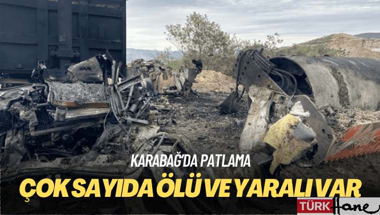 Karabağ’da patlama: Çok sayıda ölü ve yaralı var