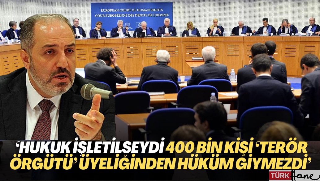 Milletvekili Yeneroğlu: Hukuk işletilseydi 400 bin kişi ‘terör örgütü’ üyeliğinden hüküm giymezdi