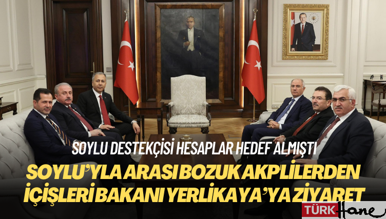 Soylu’yla arası bozuk AKP’lilerden Ali Yerlikaya’ya ziyaret