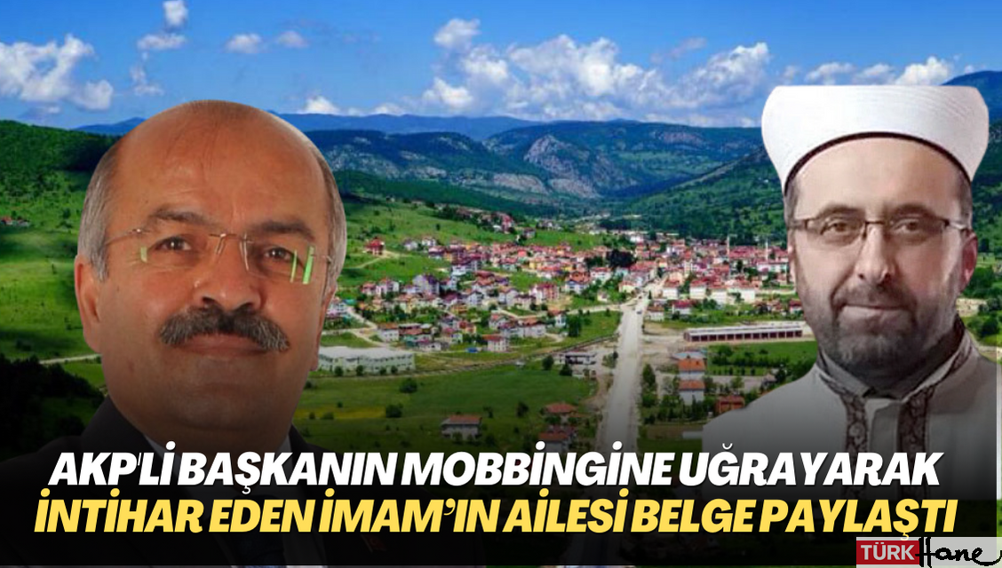 AKP’li Belediye Başkanı’nın Mobbingine uğrayarak intihar eden imam’ın ailesi belge paylaştı