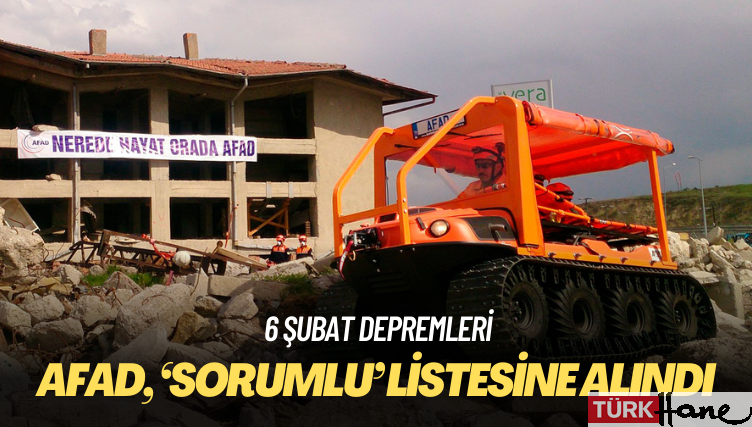 Mahkeme AFAD’ı 6 Şubat depremlerinde ‘sorumlu’ listesine aldı