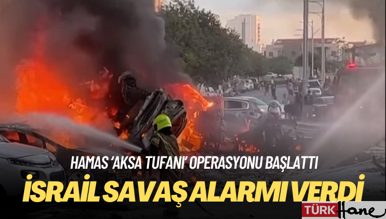 Hamas ‘Aksa Tufanı’ operasyonu başlattı, İsrail savaş alarmı verdi