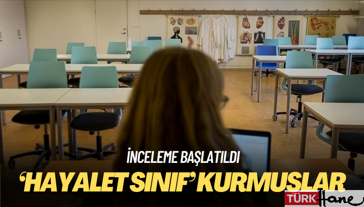 İnceleme başlatıldı: Bazı özel okullar ‘hayalet sınıf’ kurmuş