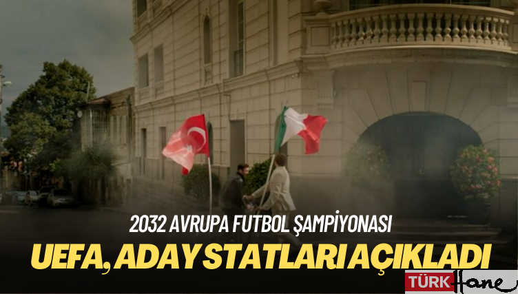 UEFA, Türkiye ve İtalya’nın EURO 2032 ev sahipliği için aday statlarını duyurdu