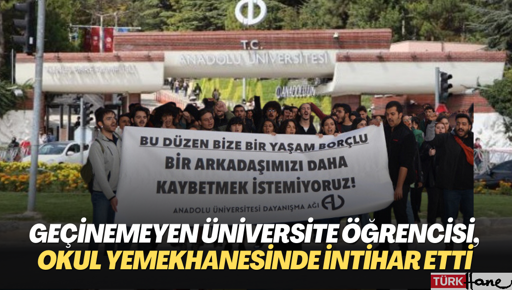 Geçinemeyen üniversite öğrencisi, okul yemekhanesinde intihar etti