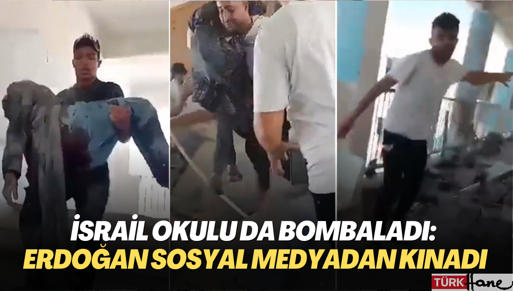 İsrail hastaneden sonra okulu da bombaladı: Erdoğan sosyal medyadan kınadı