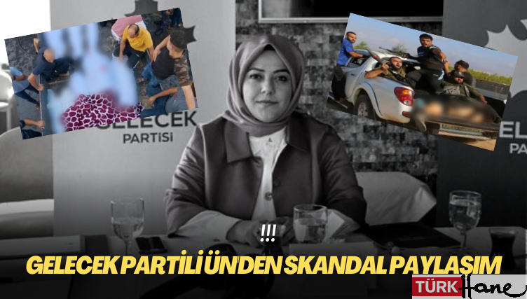 Gelecek Partili Sema Silkin Ün’den skandal paylaşım