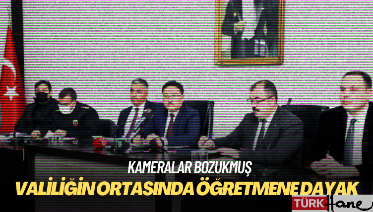 Valiliğin ortasında öğretmene dayak