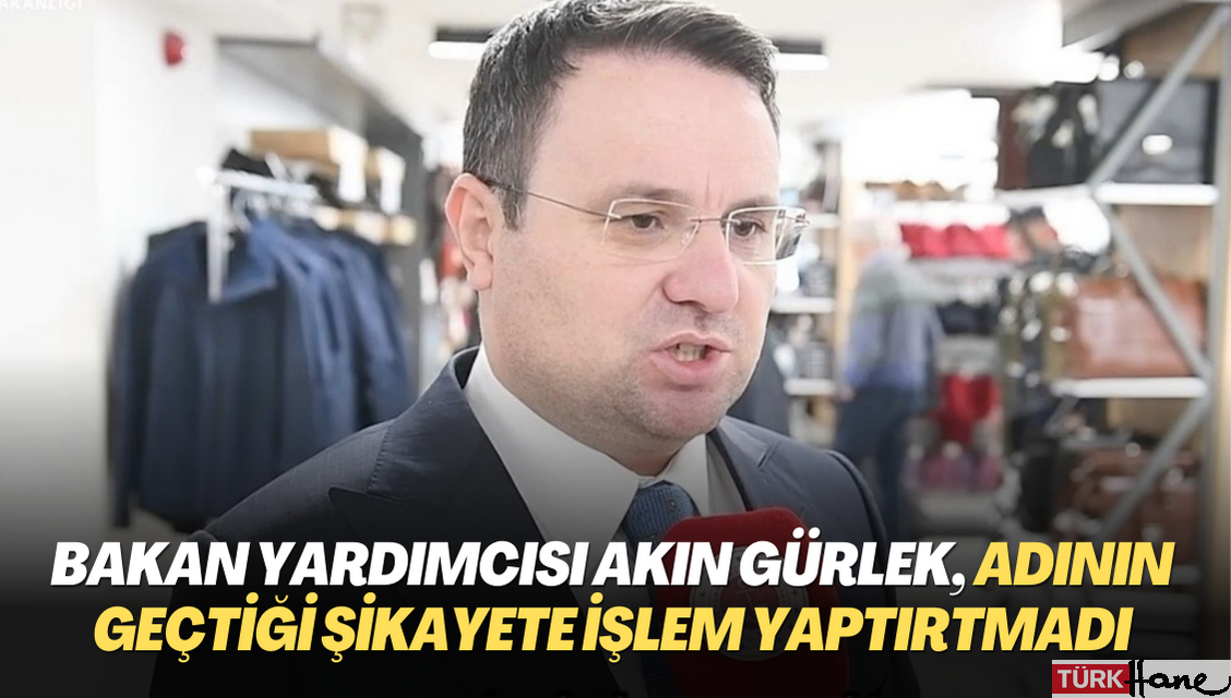 Bakan Yardımcısı Akın Gürlek, kendisinin de adının geçtiği şikayete işlem yaptırtmadı