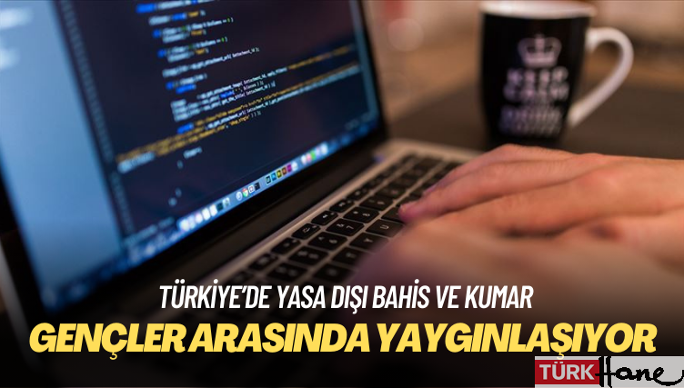 Türkiye’de yasa dışı bahis ve kumar gençler arasında neden yaygınlaşıyor?