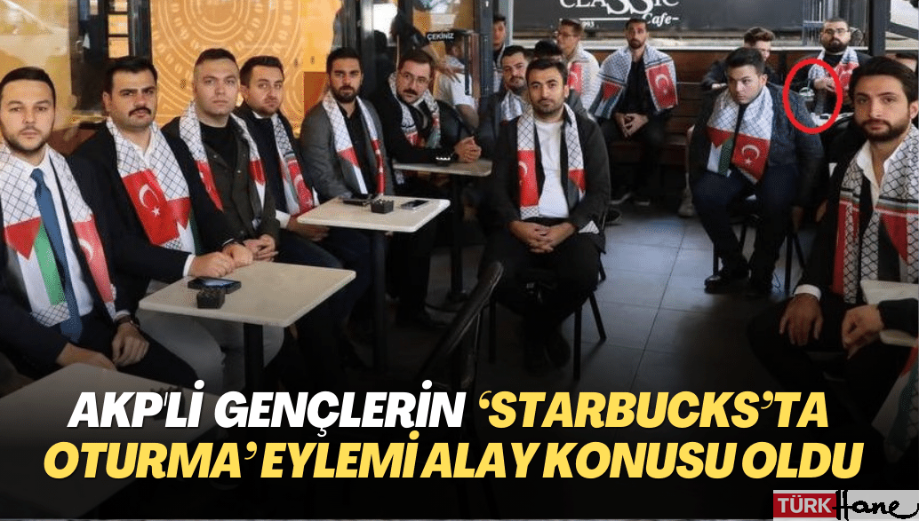 AKP’li gençlerin ‘Starbucks’ta oturma’ eylemi sosyal medyada alay konusu oldu