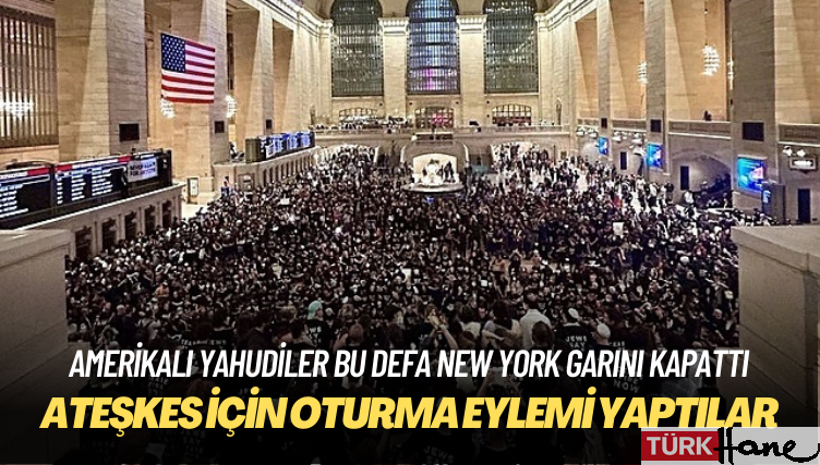 Amerikalı Yahudiler, New York’taki büyük garda ateşkes için oturma eylemi yaptı