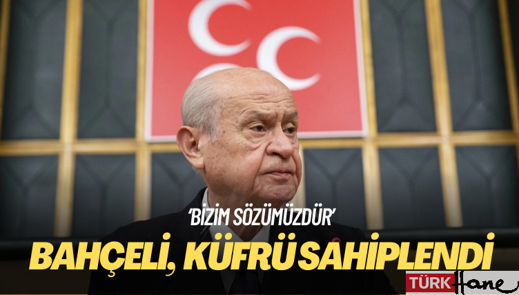 Bahçeli, Celal Adan’ın HEDEP’li Sakık’a ettiği küfrü sahiplendi