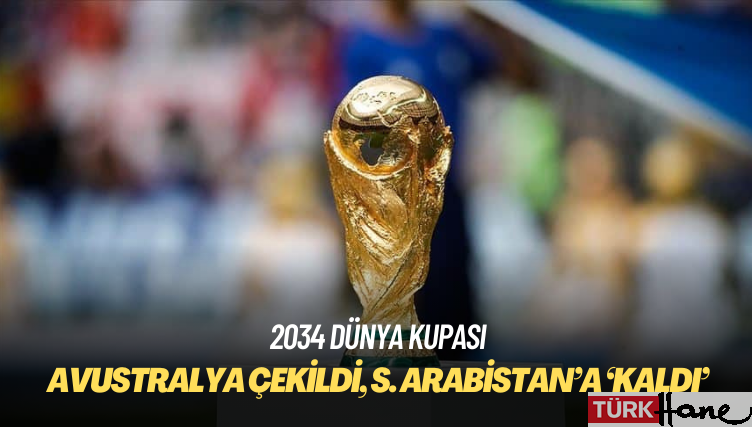 2034 Dünya Kupası Suudi Arabistan’a ‘kaldı’