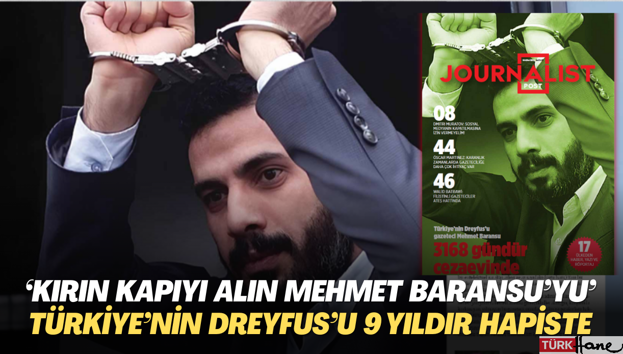 ‘Kırın kapıyı, alın Mehmet Baransu’yu’ Türkiye’nin Dreyfus’u gazeteci Baransu 9 yıldır hap