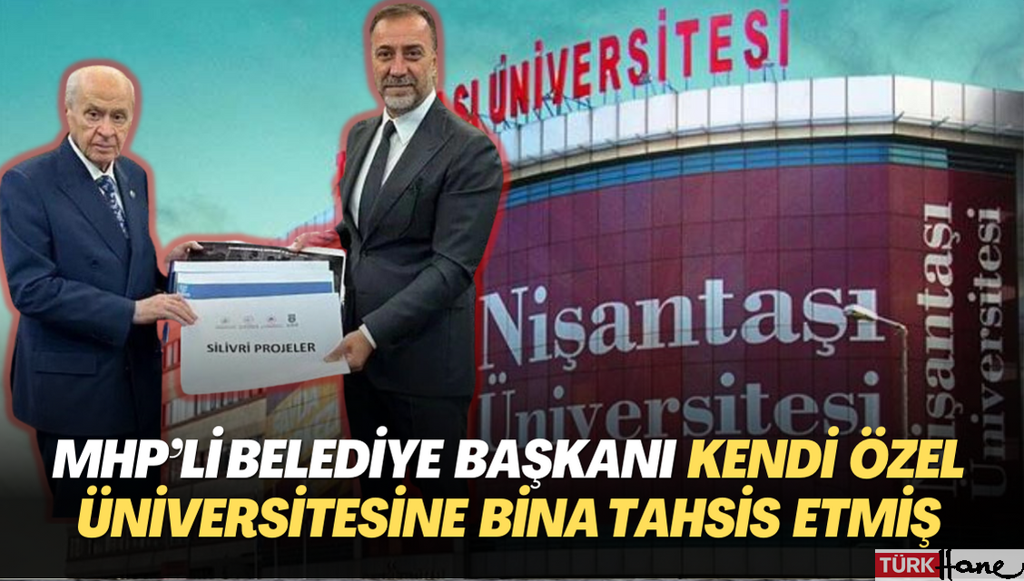 MHP’li belediye başkanı kendi özel üniversitesine belediye binalarını tahsis etmiş