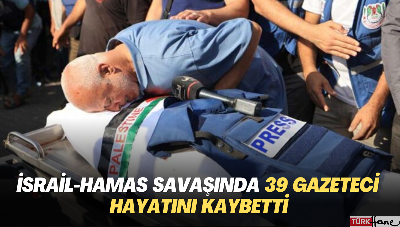 İsrail-Hamas savaşında 39 gazeteci hayatını kaybetti
