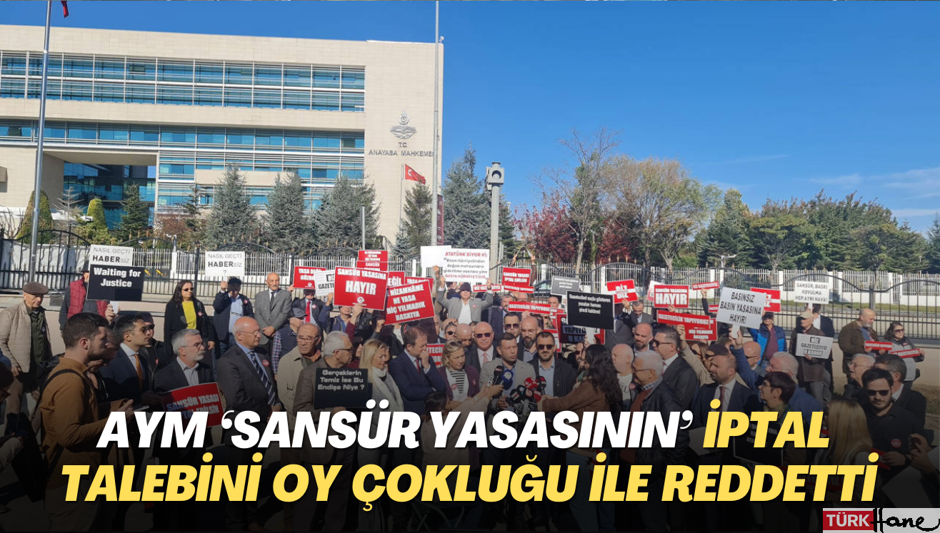 AYM ‘sansür yasasının’ iptal talebini oy çokluğu ile reddetti