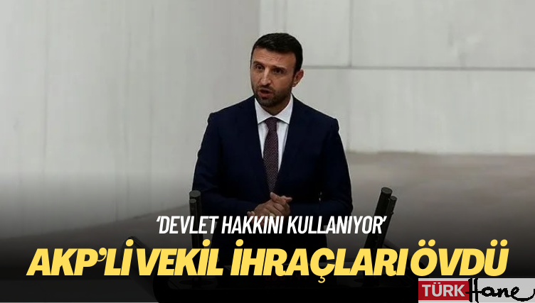 AKP’li vekil ihraçları övdü