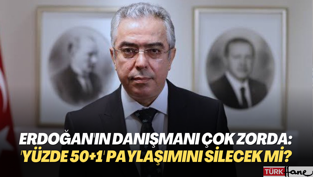 Erdoğan’ın danışmanı çok zorda: ‘Yüzde 50+1’ paylaşımını silecek mi?