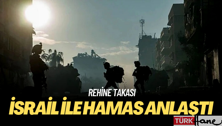 İsrail ile Hamas rehine takasında anlaştı