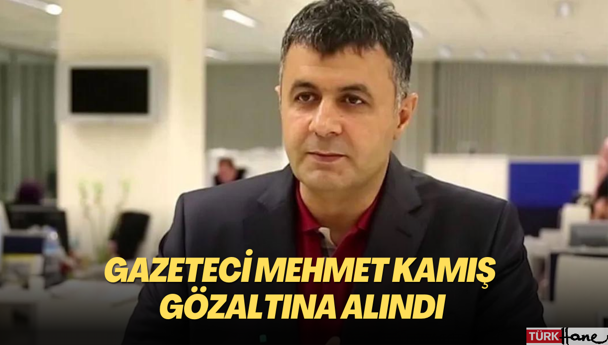 Gazeteci Mehmet Kamış gözaltına alındı