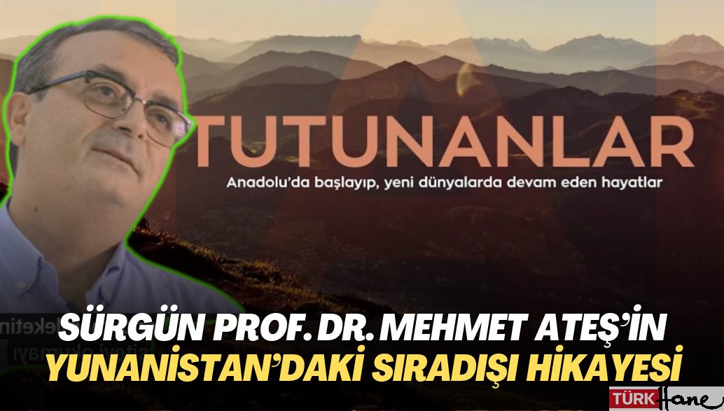 Türkiye‘den göçe zorlanan Prof. Dr. Mehmet Ateş’in Yunanistan’da Sıradışı Tutunma Hikayesi