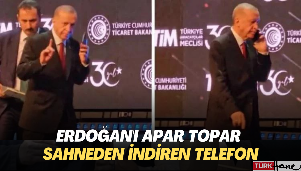 Erdoğan’ı apar topar sahneden indiren telefon
