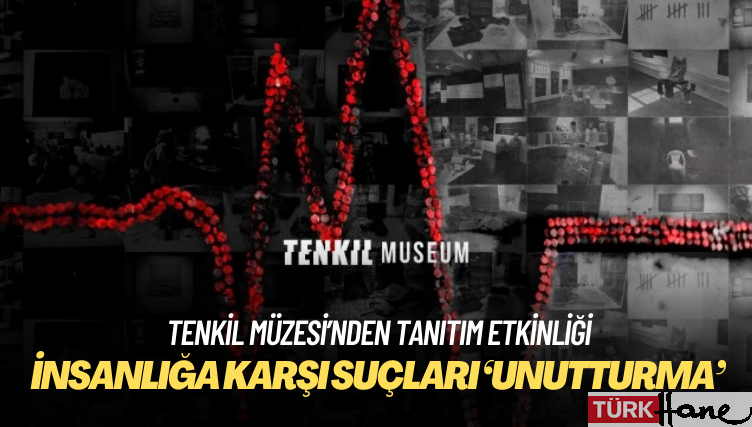 Türkiye’de işlenen insanlığa karşı suçları  ‘Unutturma’