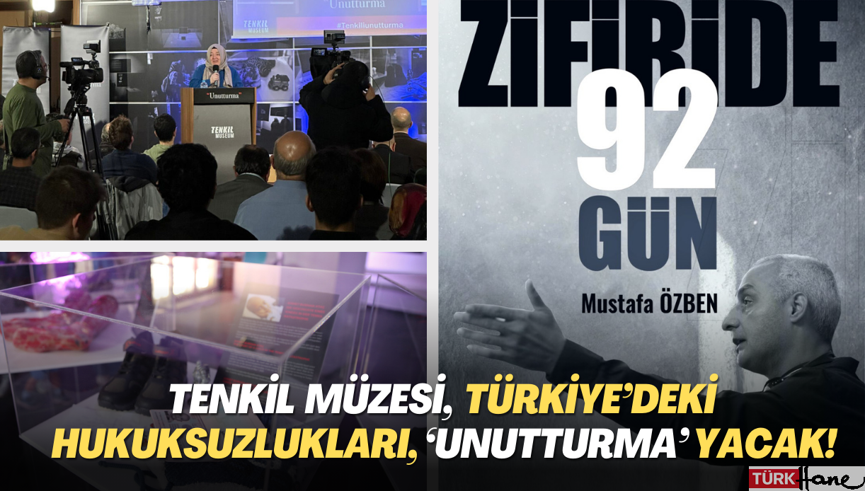 Tenkil Müzesi, Türkiye’deki hukuksuzlukları ‘Unutturma’yacak!