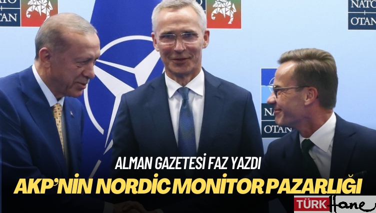 Alman gazetesi FAZ, AKP iktidarının İsveç’le giriştiği Nordic Monitor pazarlığını yazdı